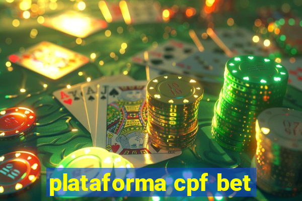 plataforma cpf bet